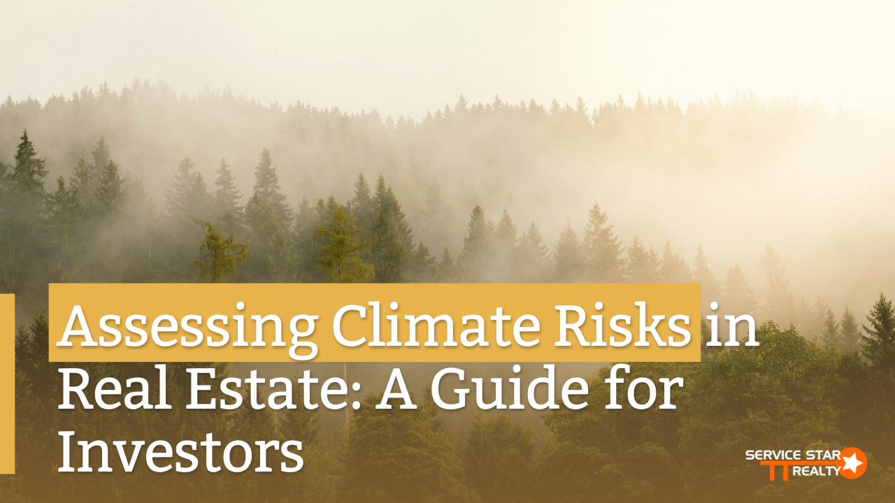 Assessing Climate Risks in Real Estate: A Guide for Investors